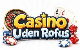Spil Casino Uden om ROFUS En Udforskning af Alternativer